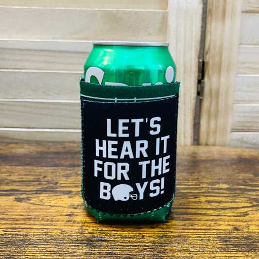Let's hear it for the boys koozie