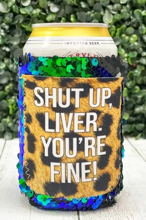 Shut up liver standard koozie