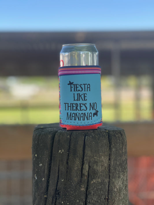 Fiesta like there’s no mañana koozie